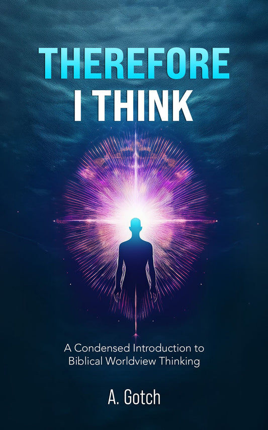 Therefore I Think